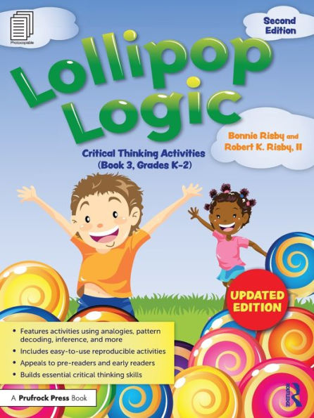 Lollipop Logic: Critical Thinking Activities (Book 3, Grades K-2) (Lollipop Logic, 3)