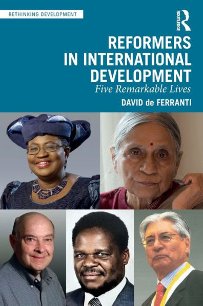 Reformers In International Development (Rethinking Development)