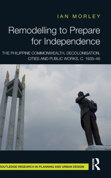 Remodelling To Prepare For Independence (Routledge Research In Planning And Urban Design)