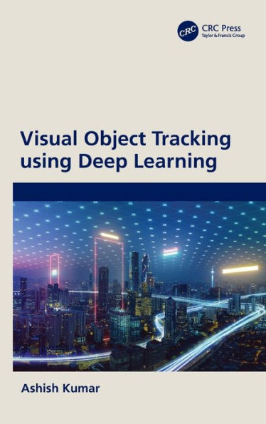 Visual Object Tracking Using Deep Learning