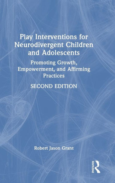 Play Interventions For Neurodivergent Children And Adolescents