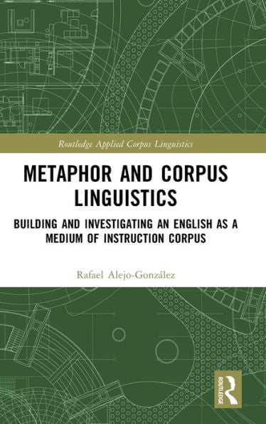 Metaphor And Corpus Linguistics (Routledge Applied Corpus Linguistics)
