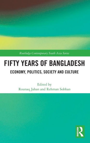Fifty Years Of Bangladesh (Routledge Contemporary South Asia Series)