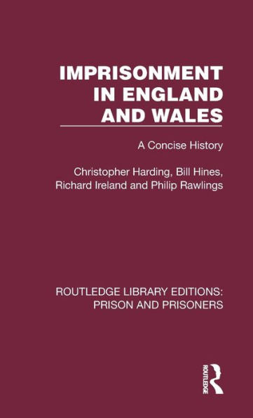 Imprisonment In England And Wales (Routledge Library Editions: Prison And Prisoners)