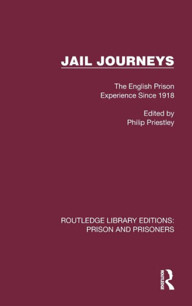 Jail Journeys (Routledge Library Editions: Prison And Prisoners)