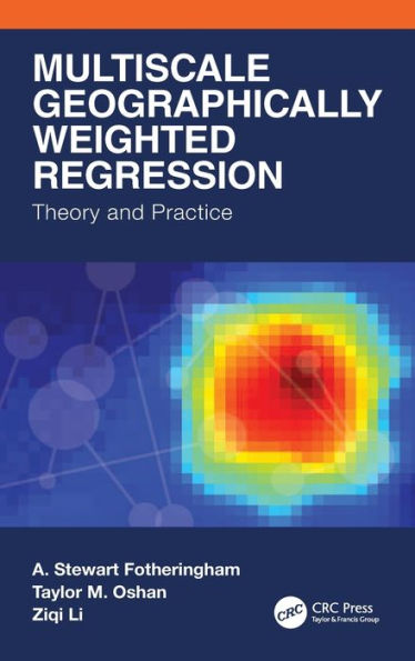 Multiscale Geographically Weighted Regression: Theory And Practice