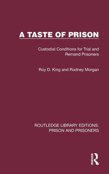 A Taste Of Prison (Routledge Library Editions: Prison And Prisoners)