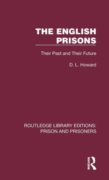 The English Prisons (Routledge Library Editions: Prison And Prisoners)