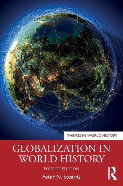 Globalization In World History (Themes In World History)