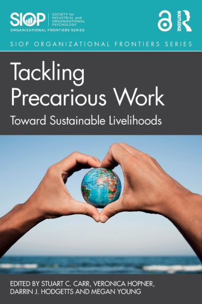 Tackling Precarious Work (Siop Organizational Frontiers Series)