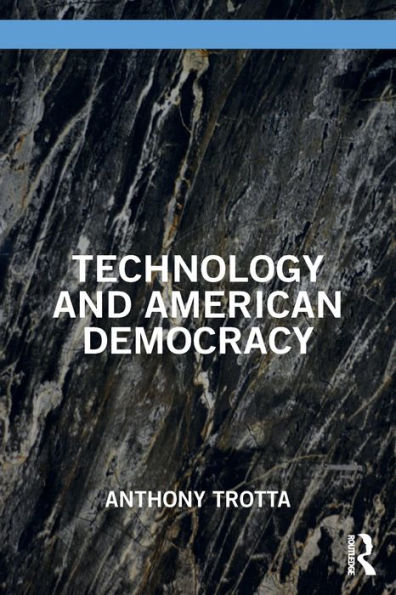 Technology And American Democracy