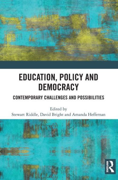 Education, Policy And Democracy: Contemporary Challenges And Possibilities