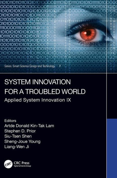 System Innovation For A World In Transition: Applied System Innovation Ix. Proceedings Of The 9Th International Conference On Applied System ... 2023 (Smart Science, Design & Technology)