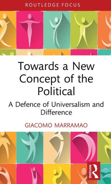 Towards A New Concept Of The Political (Critiques And Alternatives To Capitalism)