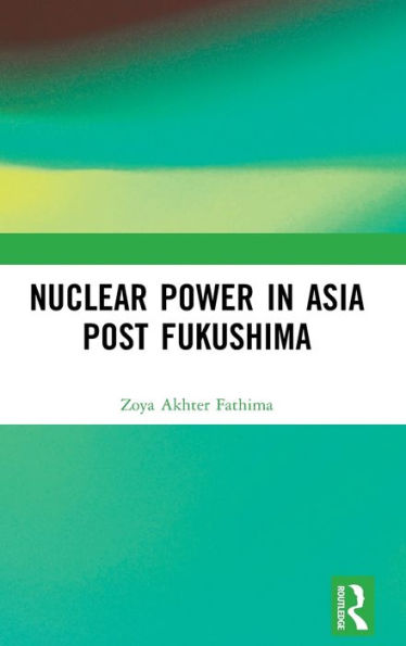 Nuclear Power In Asia Post Fukushima