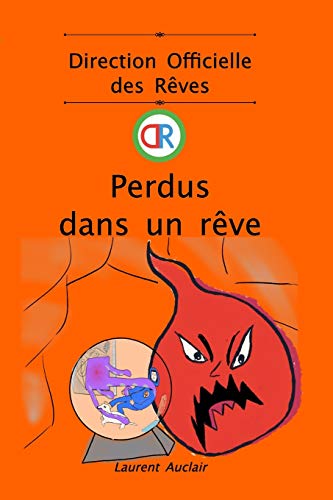 Perdus dans un r?¬ve (Direction Officielle des R?¬ves - Vol.4) (Poche, noir et blanc) (French Edition)