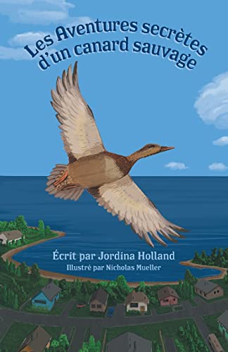 Les Aventures Secrètes D'Un Canard Sauvage - 9781039112032