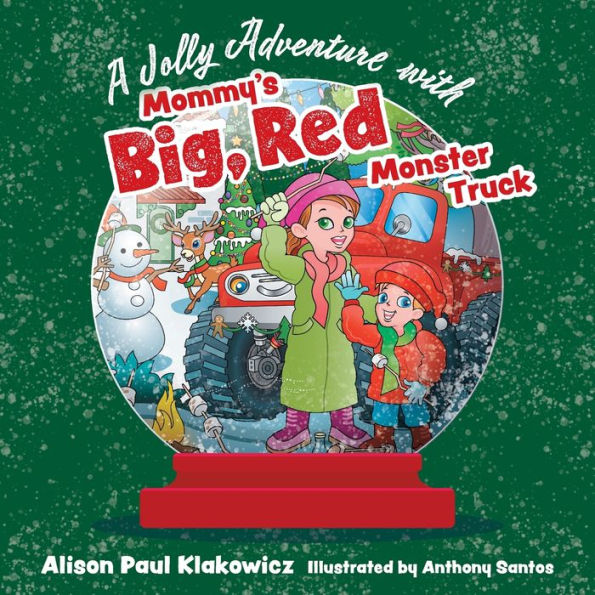 A Jolly Adventure With Mommy's Big, Red Monster Truck - 9781039140905