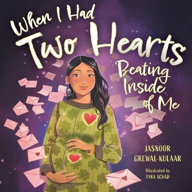 When I Had Two Hearts Beating Inside Of Me: A Love Letter To My Baby