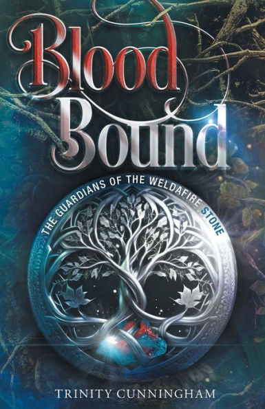 Blood Bound: The Guardians Of The Weldafire Stone