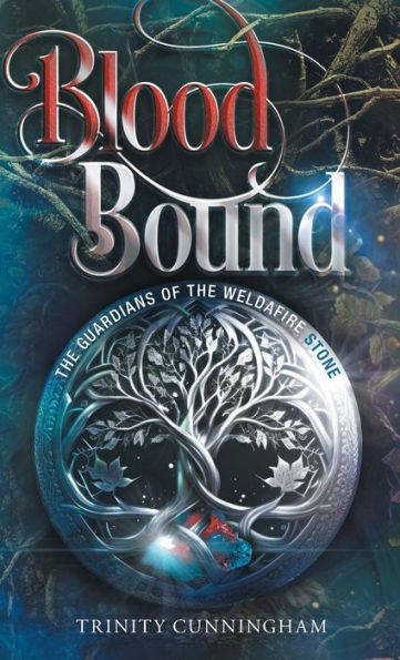 Blood Bound: The Guardians Of The Weldafire Stone