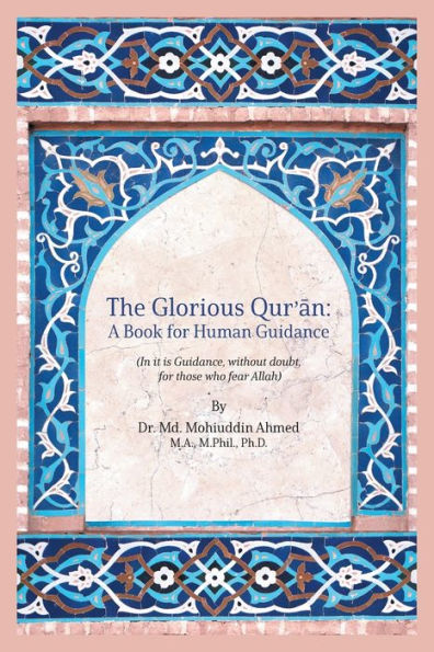 The Glorious Qur'An: A Book For Human Guidance