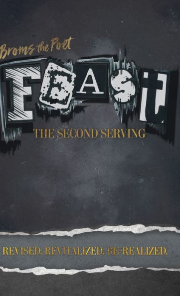 Feast: The Second Serving: Revised, Revitalized, And Re-Realized