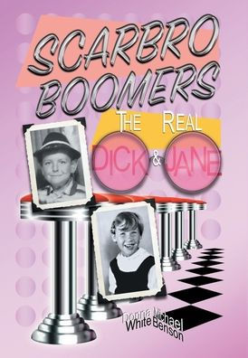 Scarbro Boomers: The Real Dick And Jane