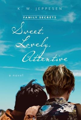 Sweet, Lovely, Attentive (Family Secrets)