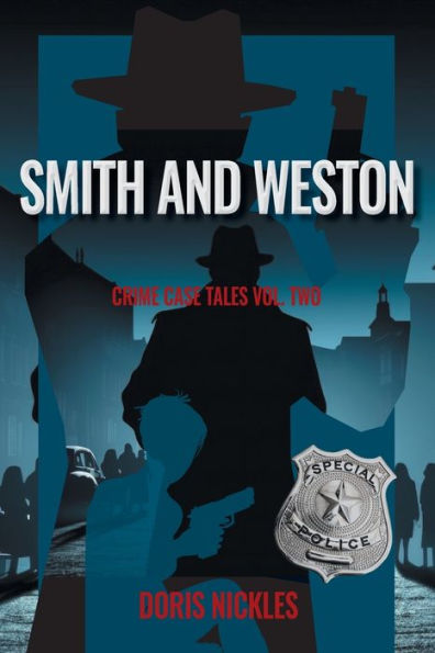 Smith And Weston: Crime Case Tales Volume Two