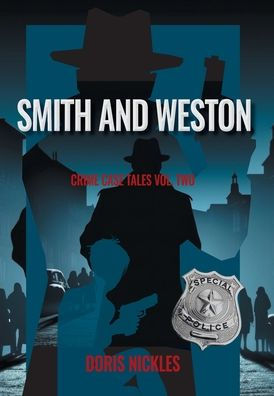 Smith And Weston: Crime Case Tales Volume Two