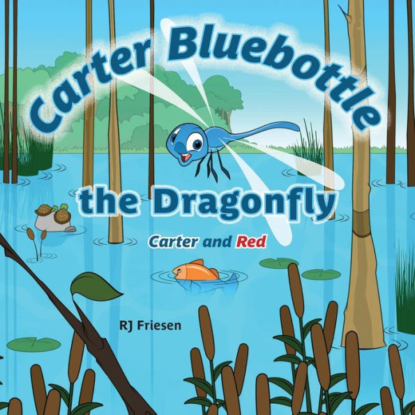 Carter Bluebottle The Dragonfly: Carter And Red