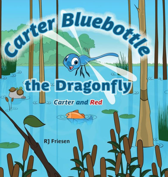 Carter Bluebottle The Dragonfly: Carter And Red