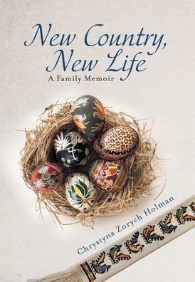 New Country, New Life: A Family Memoir