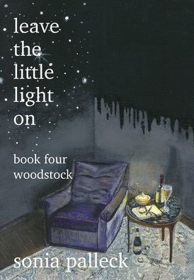 Leave The Little Light On, Book Four: Woodstock