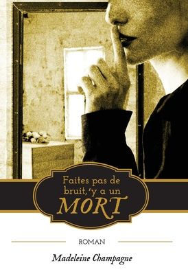 Faites Pas De Bruit, 'Y A Un Mort (French Edition)