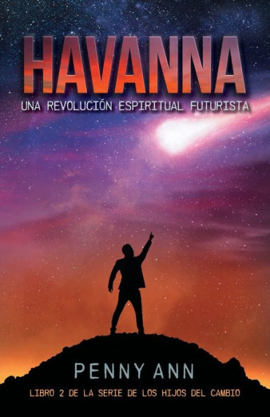 Havanna: Una Revolución Espirtual Futurista (La Serie De Los Hijos Del Cambio)