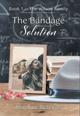 The Bandage Solution: Book 1 - The Wilson Family
