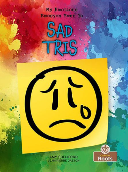 Tris (Sad) Bilingual (Emosyon Mwen Yo (My Emotions) Bilingual) (English And Haitian Edition)