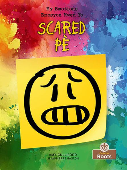 Pè (Scared) Bilingual (Emosyon Mwen Yo (My Emotions) Bilingual) (English And Haitian Edition)