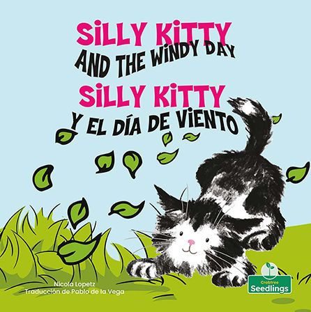 Silly Kitty Y El D?a De Viento (Silly Kitty And The Windy Day) Bilingual (Silly Kitty (Silly Kitty) Bilingual) (Spanish And English Edition)