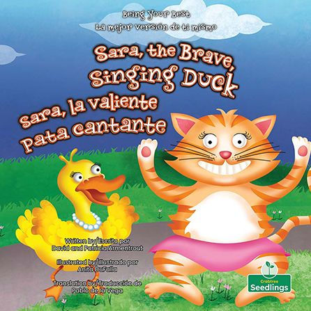 Sara, La Valiente Pata Cantante (Sara, The Brave, Singing Duck) Bilingual (La Mejor Versi?n De Ti Mismo (Being Your Best) Bilingual) (English And Spanish Edition)