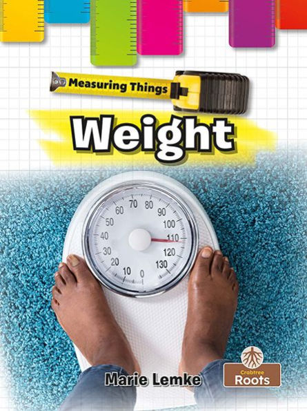 Weight (Measuring Things) - 9781039697515