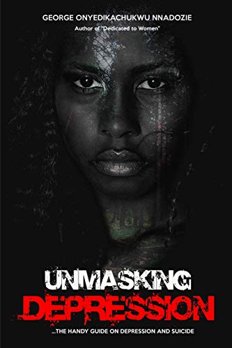 Unmasking Depression: A Handy Guide On Depression And Suicide