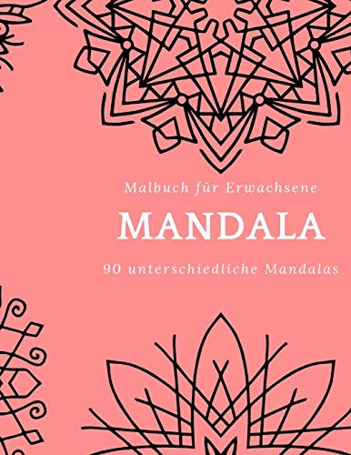 Malbuch F?r Erwachsene Mandala 90 Unterschiedliche Mandalas (German Edition) - 9781070108452