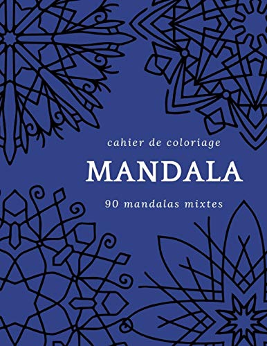 Cahier De Coloriage Mandala: 90 Mandalas Diff?Rents Avec (French Edition) - 9781070110745