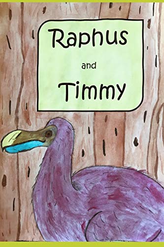 Raphus And Timmy