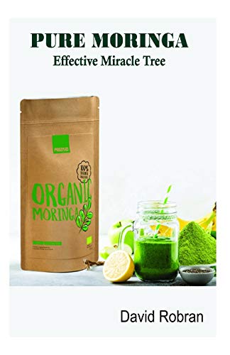 Pure Moringa Effective Miracle Tree