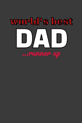 The World's Greatest Dad...Runner Up