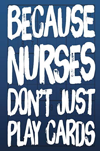 Sudoku: Because Nurses Don't Just Play Cards